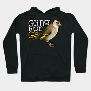 Going for GOLDfinch Hoodie